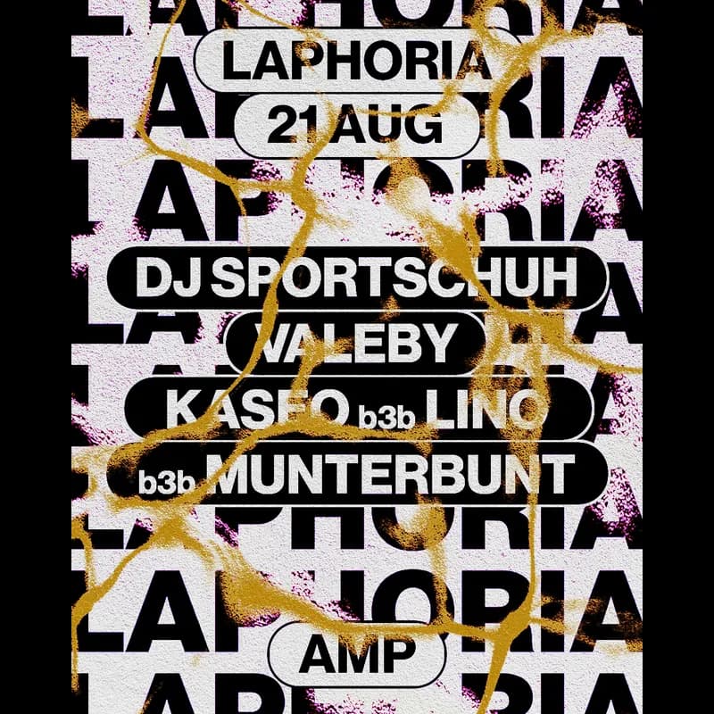 Flyer: LAPHORIA w/ DJ SPORTSCHUH, VALEBY, LAPHORIA ALLSTARS Flyer: LAPHORIA w/ DJ SPORTSCHUH, VALEBY, LAPHORIA ALLSTARS