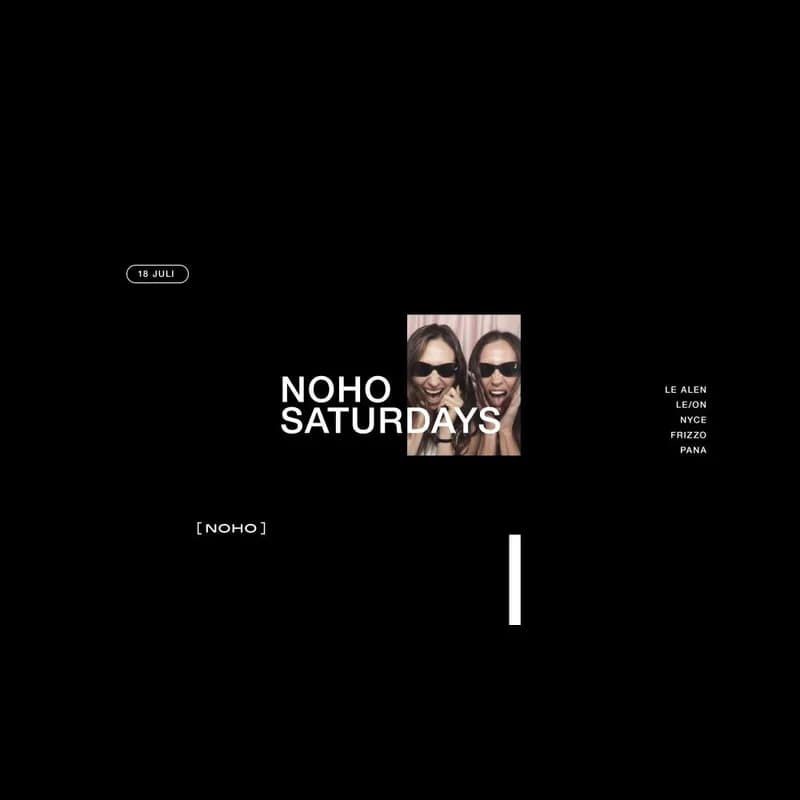 Flyer: NOHO SATURDAYS Flyer: NOHO SATURDAYS