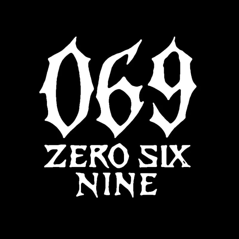 Flyer: 069 - ZERO SIX NINE Flyer: 069 - ZERO SIX NINE