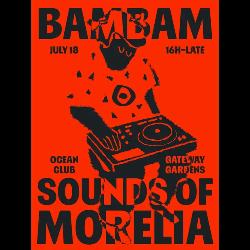 Flyer: BAMBAM x SOUNDS OF MORELIA Flyer: BAMBAM x SOUNDS OF MORELIA