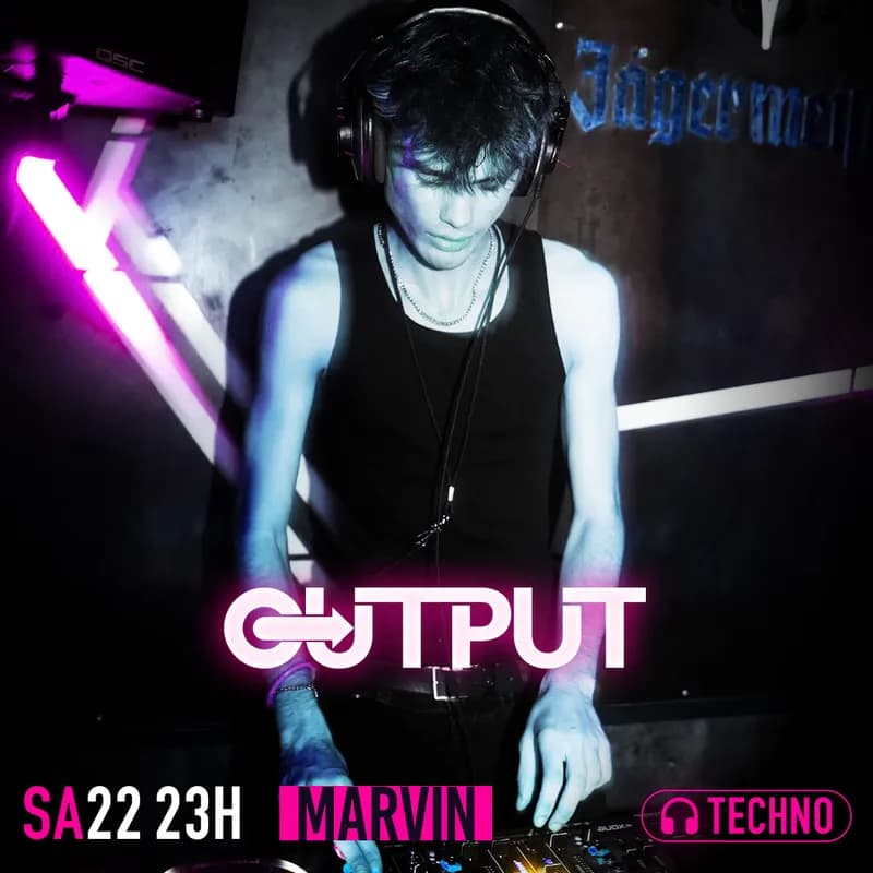 Flyer: Output feat. Marvin Flyer: Output feat. Marvin