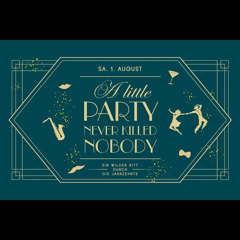 Flyer: A LITTLE PARTY NEVER KILLED NOBODY Flyer: A LITTLE PARTY NEVER KILLED NOBODY