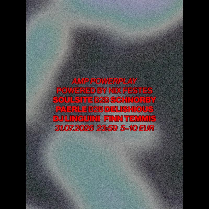 Flyer: Amp POWERPLAY with Soulsite b2b schnorby, paerle b2b Delishious, DJ Linguini, FINN TEMMIS Flyer: Amp POWERPLAY with Soulsite b2b schnorby, paerle b2b Delishious, DJ Linguini, FINN TEMMIS