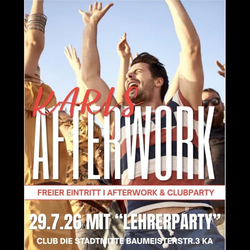 Flyer: Karls Afterwork und Endlich Sommerferien - Lehrerparty Flyer: Karls Afterwork und Endlich Sommerferien - Lehrerparty