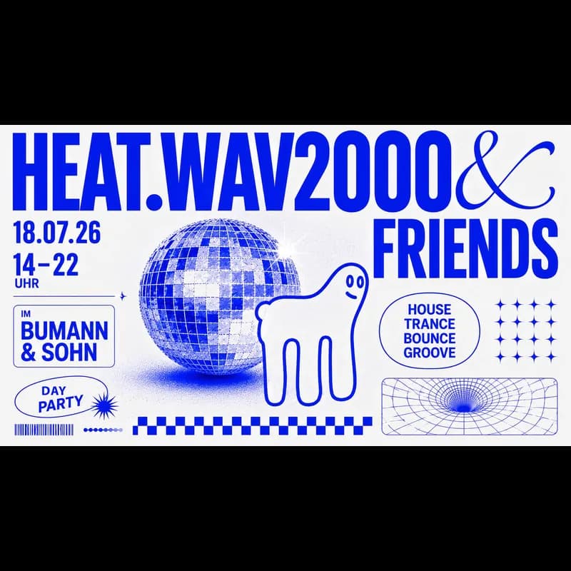 Flyer: HEAT.WAV & FRIENDS Flyer: HEAT.WAV & FRIENDS