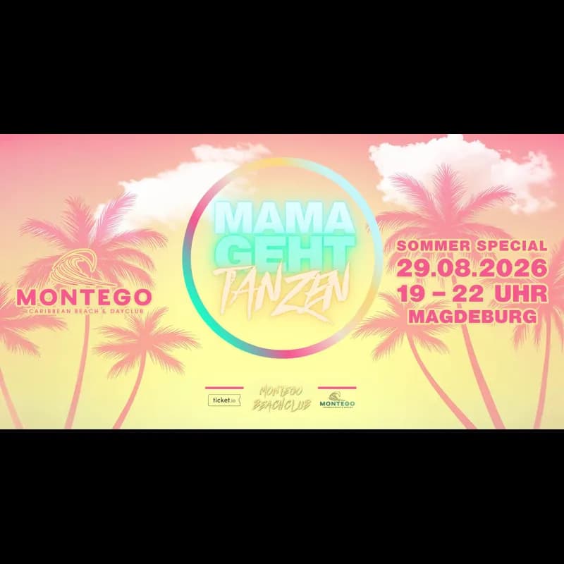 Flyer: MAMA GEHT TANZEN Magdeburg OPENAIR Sommerspecial Flyer: MAMA GEHT TANZEN Magdeburg OPENAIR Sommerspecial