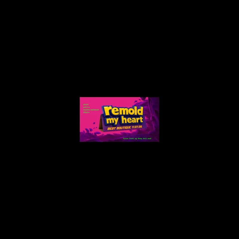 Flyer: REMOLD MY HEART Flyer: REMOLD MY HEART