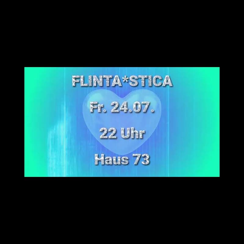 Flyer: FLINTA*STICA (Electro / Trance / Techno) Flyer: FLINTA*STICA (Electro / Trance / Techno)