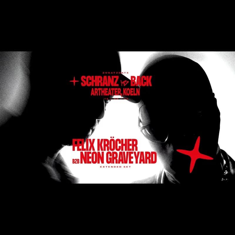 Flyer: Schranz is back – Felix Kröcher B2B Neon Graveyard Flyer: Schranz is back – Felix Kröcher B2B Neon Graveyard