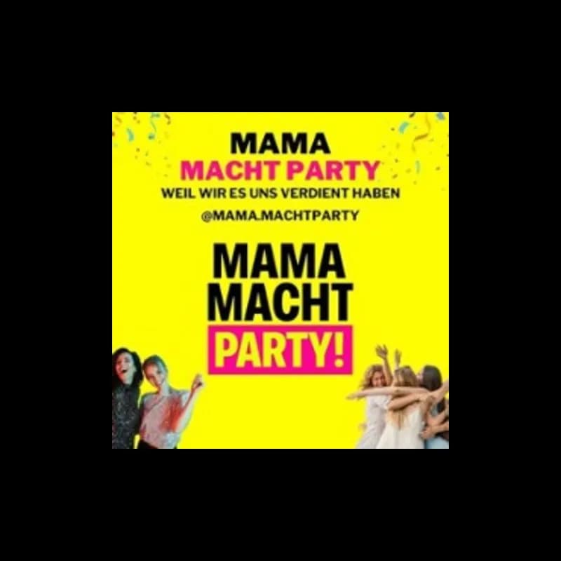 Flyer: Mama macht Party Flyer: Mama macht Party