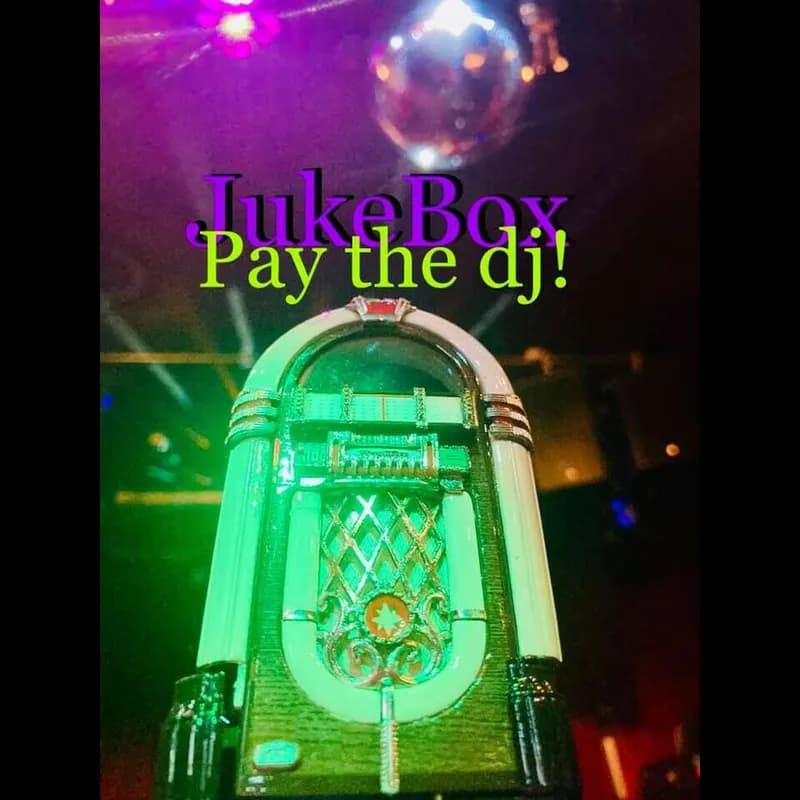 Flyer: PARTY: Jukebox - Pay the DJ! Flyer: PARTY: Jukebox - Pay the DJ!